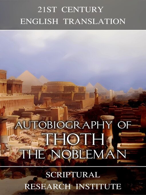 Title details for Autobiography of Thoth the Nobleman by Scriptural Research Institute - Available